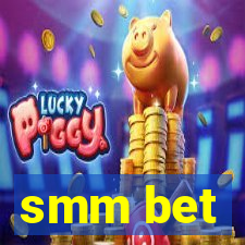 smm bet
